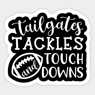 Tailgates Tackles and Touch Downs Sticker